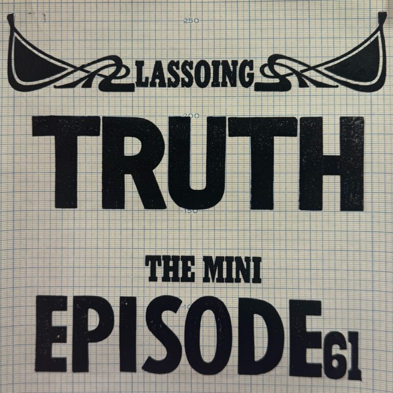 The Mini: Lassoing Truth